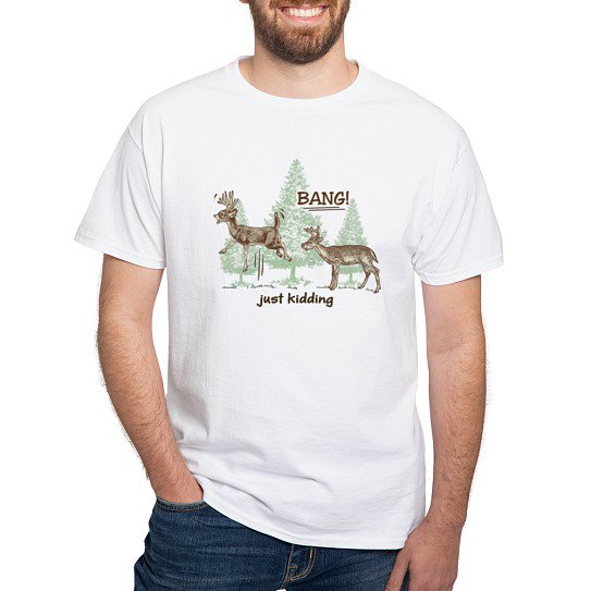 CafePress - Bang! Just Kidding! Hunting Humor White T Shirt - Men's Classic Cotton T-Shirts