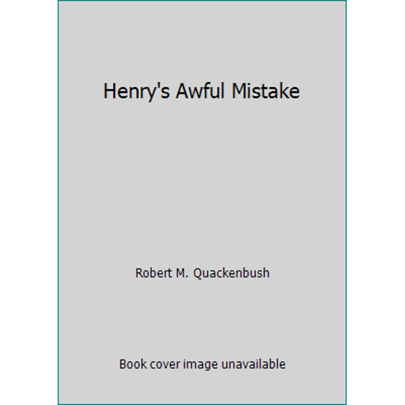 Pre-Owned Henry's Awful Mistake (Hardcover) 0819310395 9780819310392