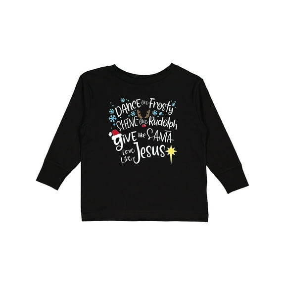 Inktastic Dance Like Frosty, Shine Like Rudolph, Give Like Santa Boys or Girls Long Sleeve Toddler T-Shirt