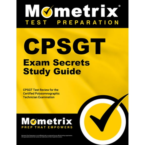 Cpsgt Exam Secrets Study Guide : Cpsgt Test Review for the Certified Polysomnographic Technician Examination (Paperback)