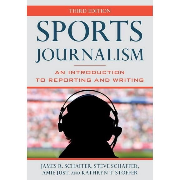 Sports Journalism: An Introduction to Reporting and Writing, (Paperback)