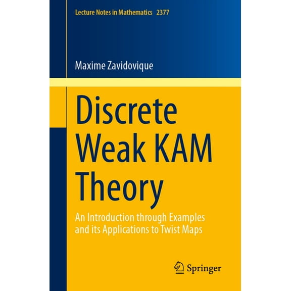 Lecture Notes in Mathematics Discrete Weak Kam Theory: An Introduction Through Examples and Its Applications to Twist Maps, Book 2377, (Paperback)