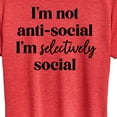thumbnail image 3 of Instant Message - Not Anti Social Selectively Social - Women's Short Sleeve Graphic T-Shirt, 3 of 6