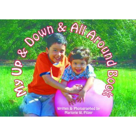 Pre-Owned My Up and Down and All Around Book (Paperback) 1890627909 9781890627904