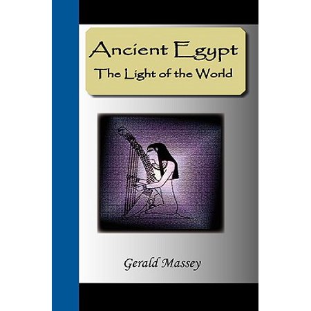 Ancient Egypt The Light Of The World A Work Of