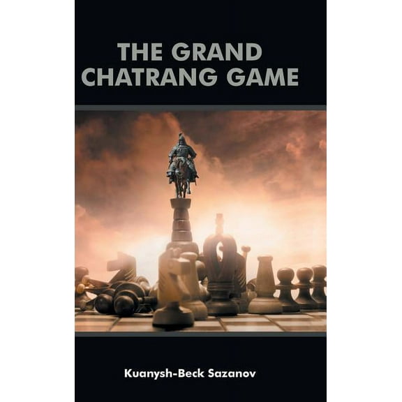 The Grand Chatrang Game (Hardcover)