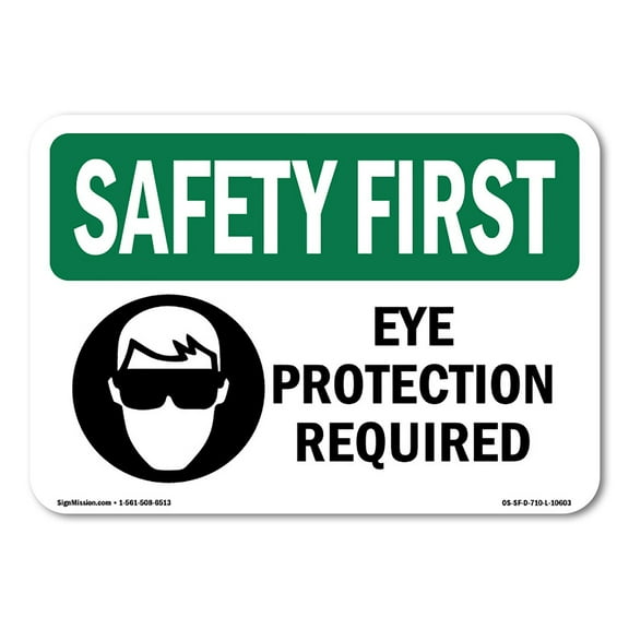 OSHA SAFETY FIRST Sign - Eye Protection Required With Symbol | Plastic Sign | Protect Your Business, Work Site, Warehouse & Shop Area | Made in the USA