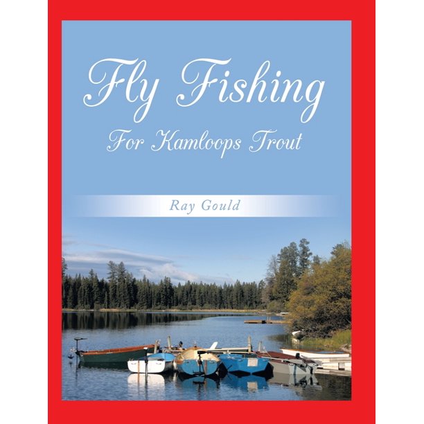 Fly Fishing for Kamloops Trout (Paperback)