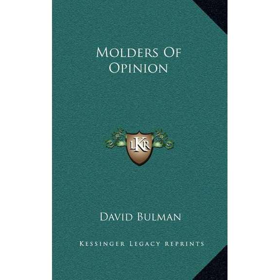 Molders Of Opinion Hardcover 1164485199 9781164485193 Bulman, David