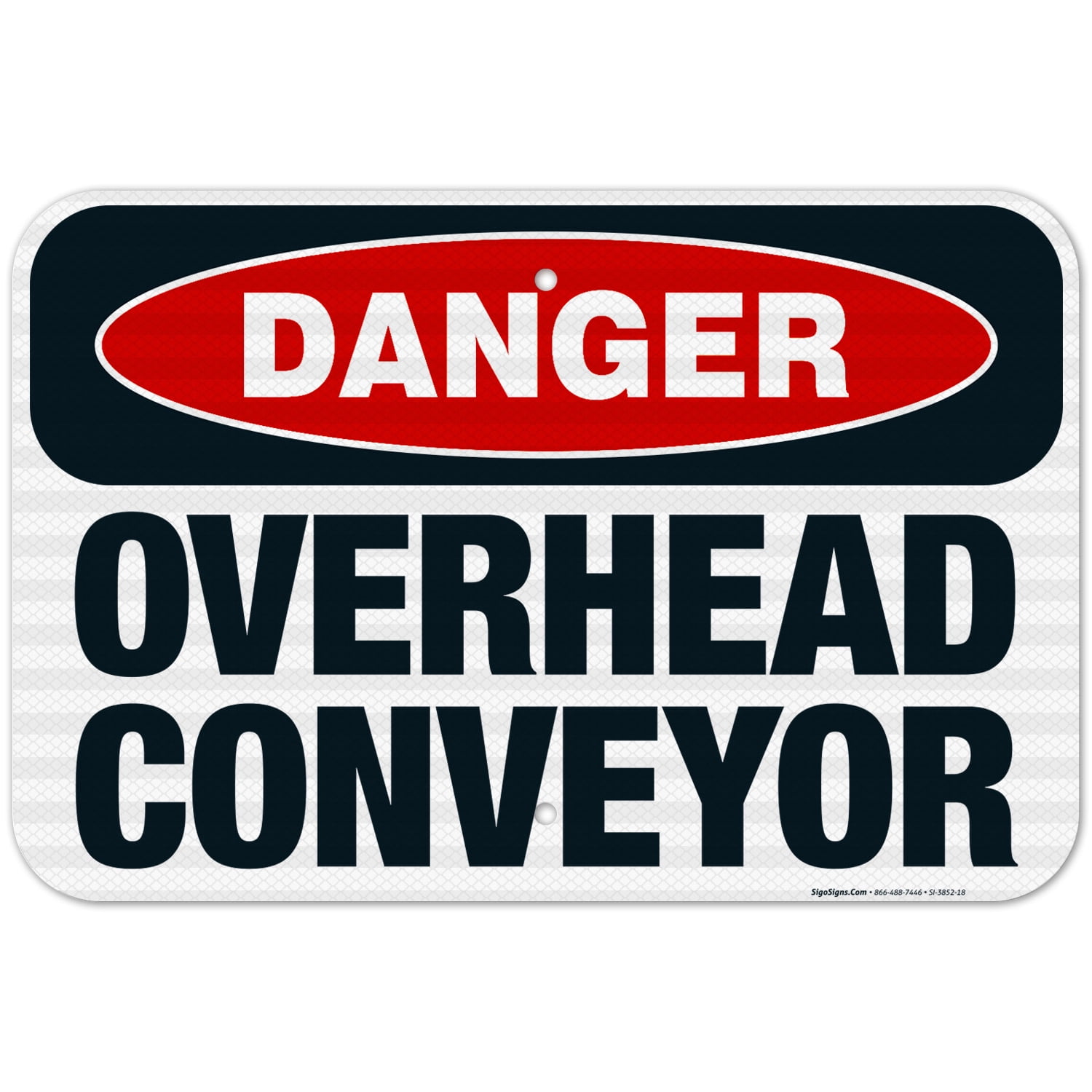 Overhead Conveyor Sign, OSHA Danger Sign, 12x18 Reflective Aluminum EGP ...