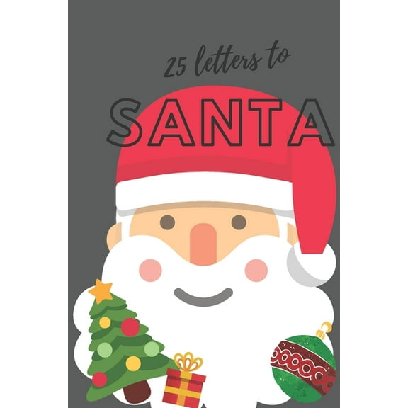 25 Letters to Santa Notebook (6x9 Activity Book for Children) : (Charcoal Gray Children's Book) (Paperback)