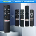 thumbnail image 4 of Voice Remote Control for TCL Android TV, Replacement Remote RC802V for TCL TVs 40S330 32S330 40S334 32S334 70S430 32A325 32A323 65Q637 55S430 43S430 55Q637 43S434 75S434 32P30S, 4 of 8