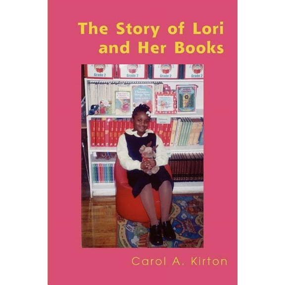 The Story of Lori and Her Books, (Paperback)