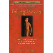 Angle View: Falling Leaves: The True Story of an Unwanted Chinese Daughter [Hardcover - Used]