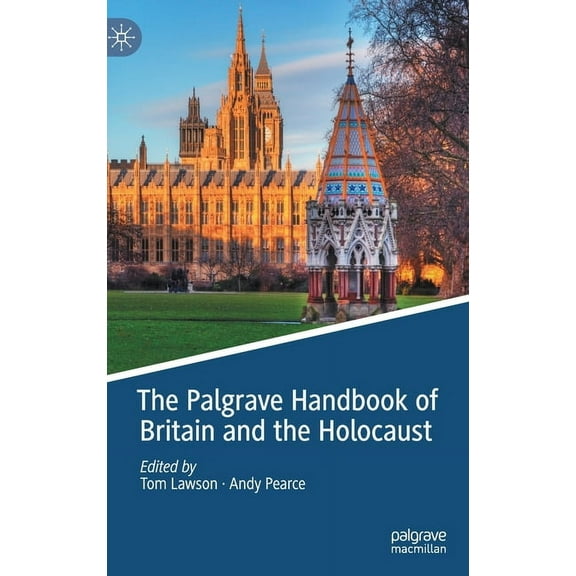 The Palgrave Handbook of Britain and the Holocaust, (Hardcover)