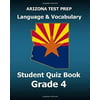 Arizona Test Prep Language & Vocabulary Student Quiz Book Grade 4: Preparation for the Azmerit Assessments
