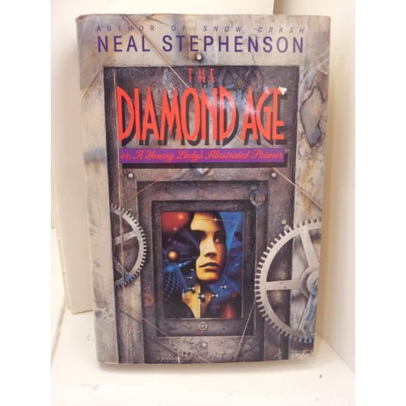 Pre-Owned The Diamond Age, or, A Young Lady's Illustrated Primer (Hardcover) 0553096095 9780553096095