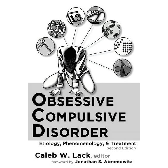 Obsessive-Compulsive Disorder: Etiology, Phenomenology, and Treatment (2nd Ed.) (Paperback)