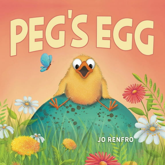 Peg's Adventures Peg's Egg, (Hardcover)