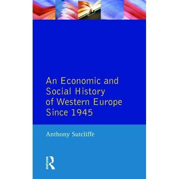 An Economic and Social History of Western Europe since 1945, (Paperback)
