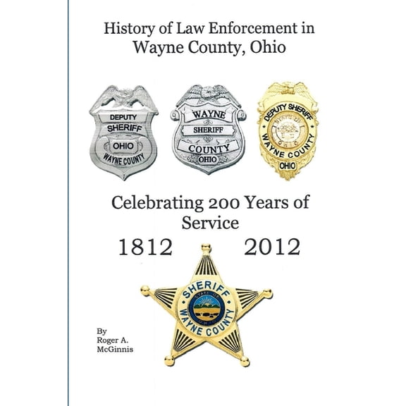 History of Law Enforcement Wayne County Ohio, (Paperback)