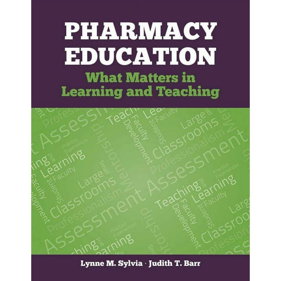 Pharmacy Education: What Matters in Learning and Teaching, (Paperback)