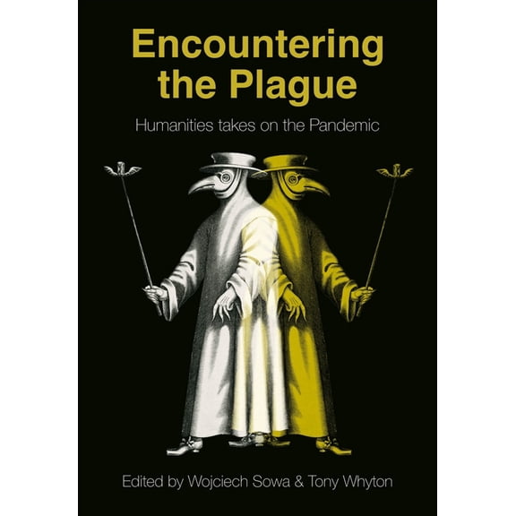 BCMCR New Directions in Media and Cultural Research: Encountering the Plague : Humanities takes on the Pandemic (Hardcover)