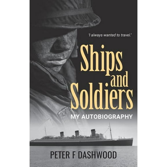 Ships & Soldiers : My Autobiography (Paperback)