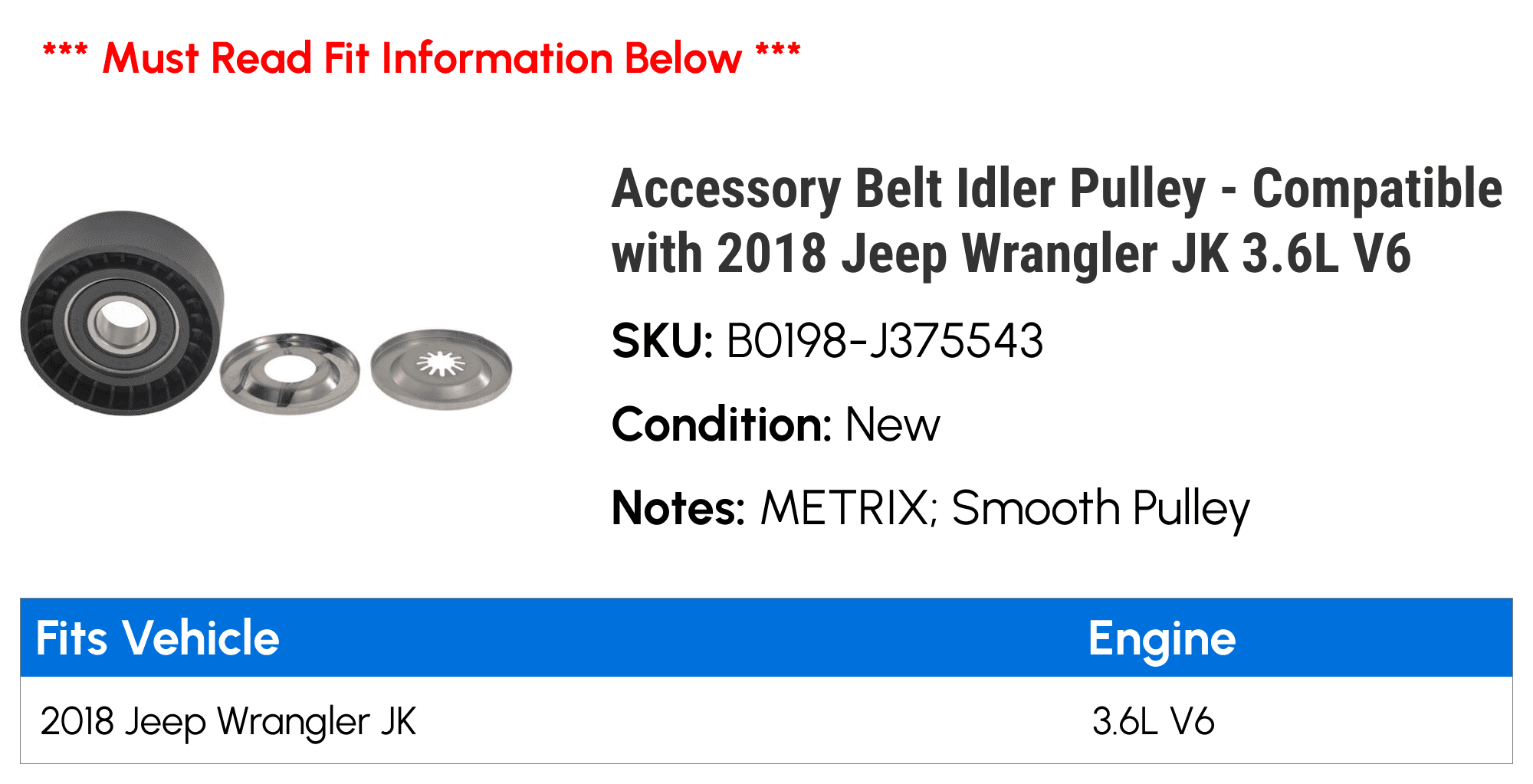 Accessory Belt Idler Pulley - Compatible with 2018 Jeep Wrangler JK 3.6L V6