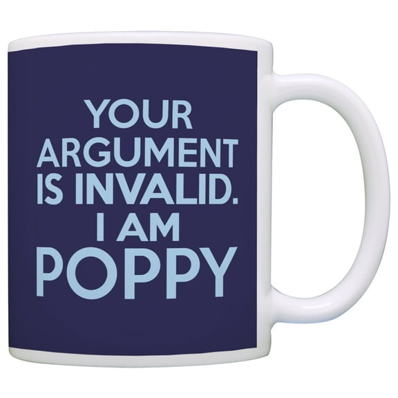 ThisWear Grandpa Gift for Men Your Argument is Invalid I am Poppy 11oz Ceramic Coffee Mug Blue