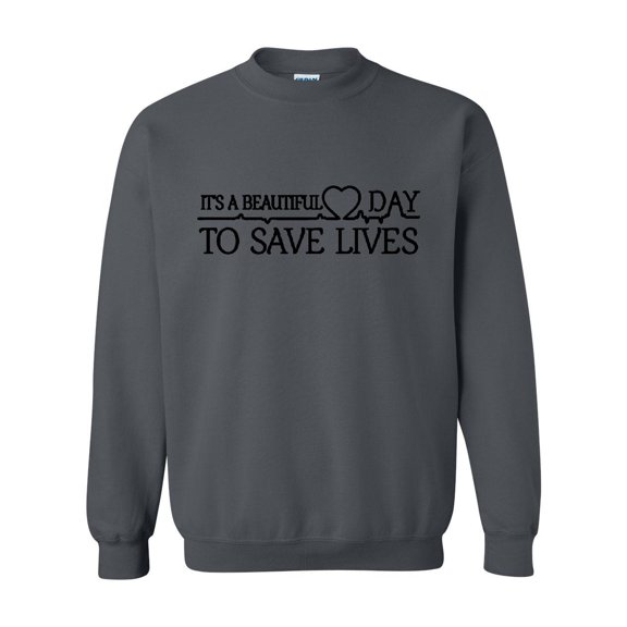 NIB - Women Sweatshirts and Hoodies - It`s a Beautiful Day to Save Lives