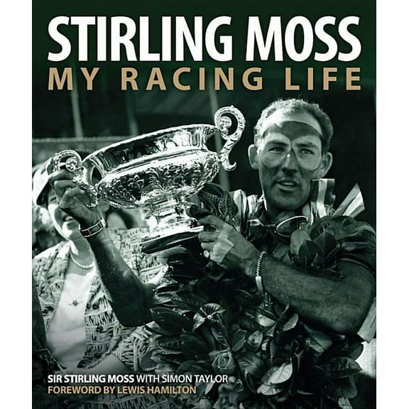 Stirling Moss: My Racing Life (Hardcover)