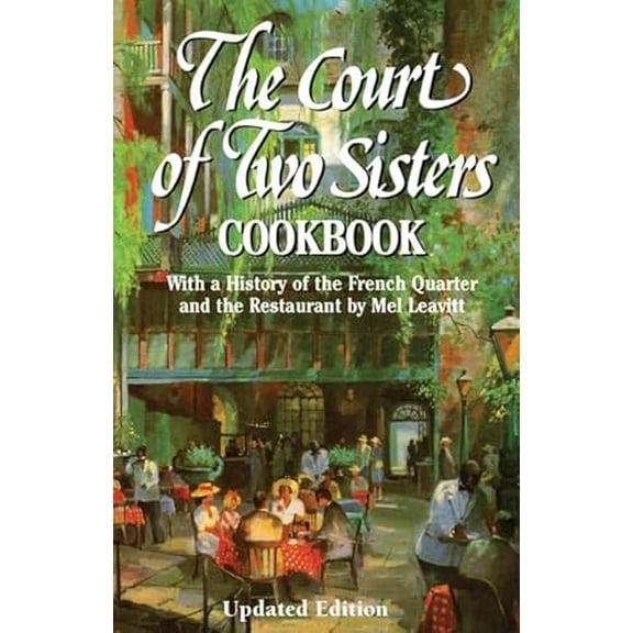 Pre-Owned The Court of Two Sisters Cookbook (Third Edition) (Hardcover) 1455622419 9781455622412
