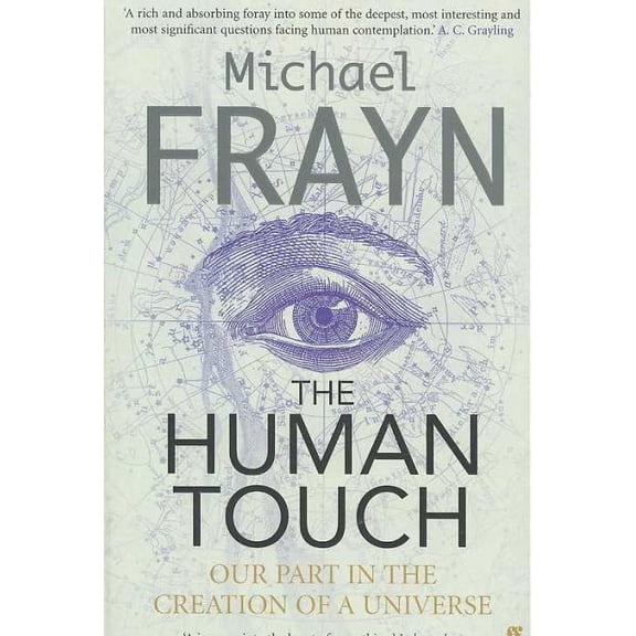Human Touch : Our Part in the Creation of a Universe