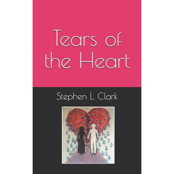 Tears of the Heart (Paperback)