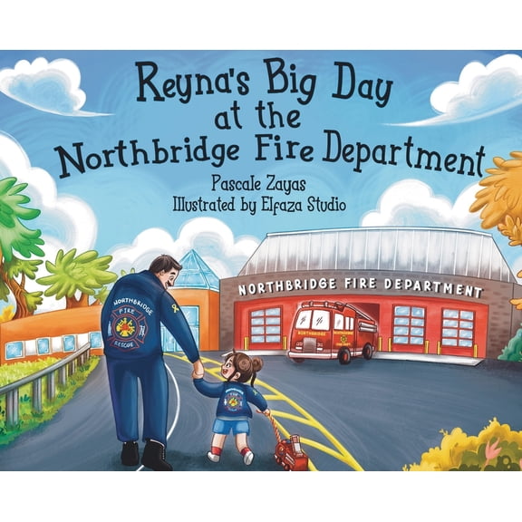 Reyna's Big Day at the Northbridge Fire Department, (Hardcover)