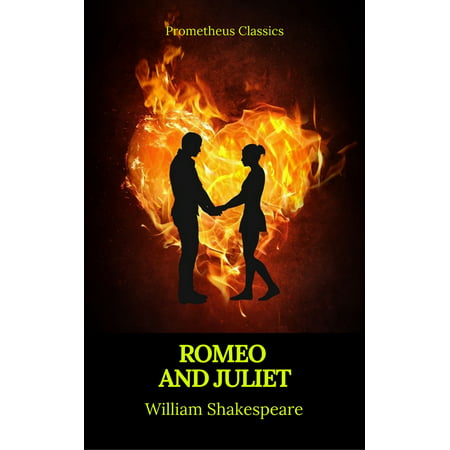 Romeo and Juliet (Best Navigation, Active TOC)(Prometheus Classics) -