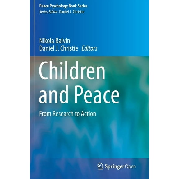 Peace Psychology Book Children and Peace: From Research to Action, (Paperback)