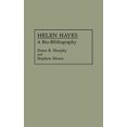 thumbnail image 1 of Helen Hayes: A Bio-Bibliography (Bio-Bibliographies in the Performing Arts), 1 of 1