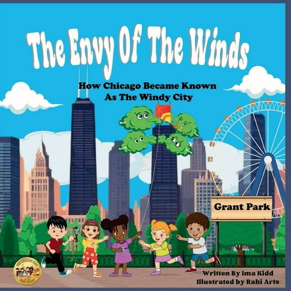 The Envy of The Winds: How Chicago Became Known as the Windy City, (Paperback)