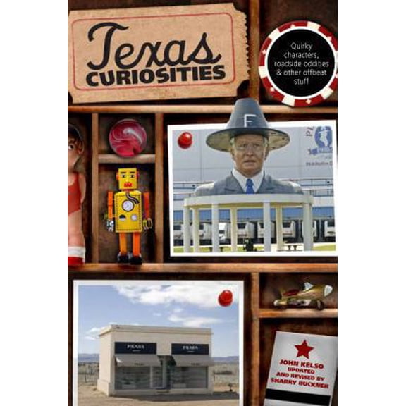 Pre-Owned Texas Curiosities: Quirky Characters, Roadside Oddities & Other Offbeat Stuff (Curiosities Series) (Paperback) 0762760702 9780762760701