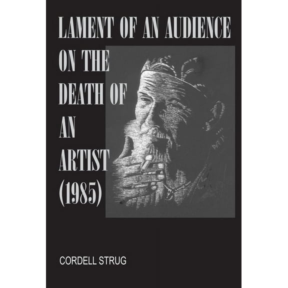 Lament of an Audience on the Death of an Artist (Hardcover)