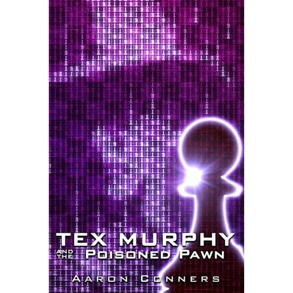 Tex Murphy: Tex Murphy and the Poisoned Pawn (Paperback)