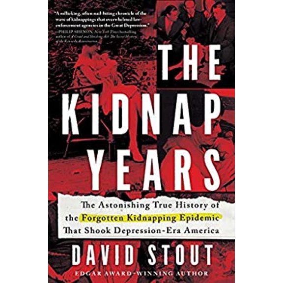 Pre-Owned The Kidnap Years: The Astonishing True History of the Forgotten Kidnapping Epidemic That Shook Depression-Era America (Hardcover) 1492694797 9781492694793