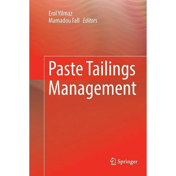 Paste Tailings Management, (Paperback)