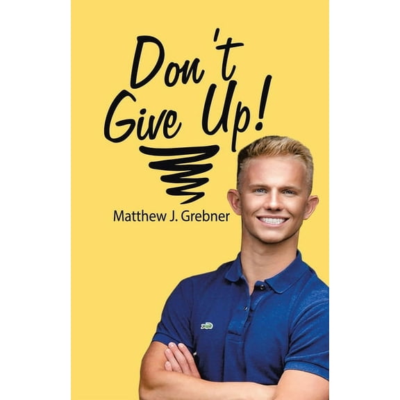 Don't Give Up!, (Paperback)
