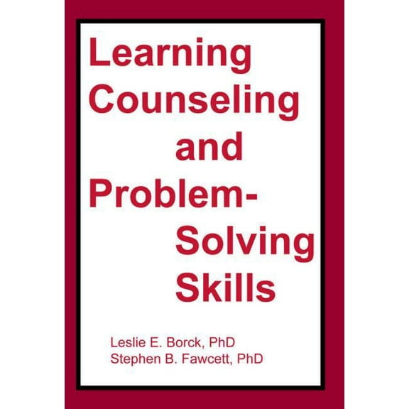 Learning Counseling and Problem-Solving Skills, (Paperback)