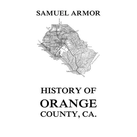 History of Orange County, Ca. - eBook