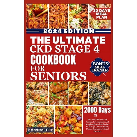The Ultimate Ckd Stage 4 Cookbook for Seniors (Paperback)