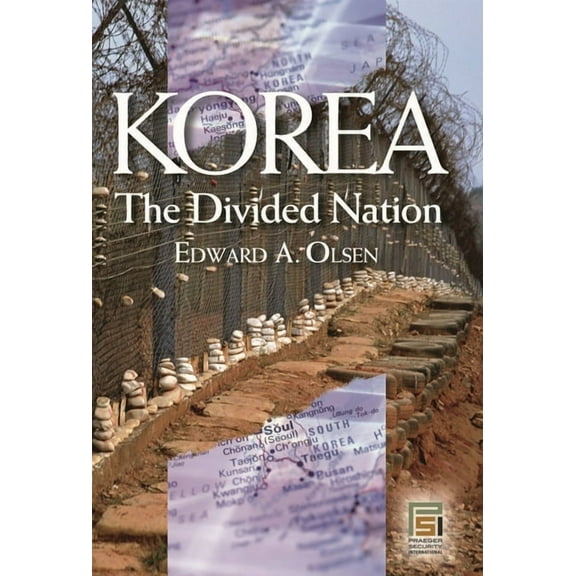 Praeger Security International Korea, the Divided Nation, (Hardcover)